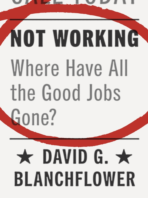 Title details for Not Working by David G. Blanchflower - Available